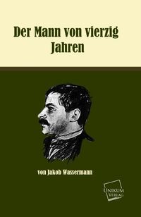 Produktbild: Wassermann, J: Mann von vierzig Jahren