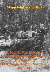 Produktbild: Model For Modern Nonlinear Noncontiguous Operations: The War In Burma, 1943 To 1945