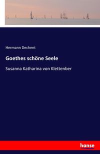 Produktbild: Goethes sch&ouml;ne Seele