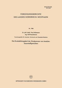 Produktbild: Die Druckabh&auml;ngigkeit der Z&uuml;ndgrenzen von Acetylen-Sauerstoffgemischen