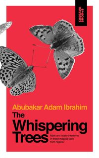 Bild vom Artikel The Whispering Trees vom Autor Abubakar Adam Ibrahim