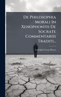 Produktbild: De Philosophia Morali In Xenophontis De Socrate Commentariis Traditi...