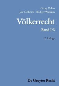 Produktbild: Die Formen des v&ouml;lkerrechtlichen Handelns; Die inhaltliche Ordnung der internationalen Gemeinschaft