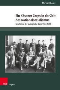 Produktbild: Ein K&ouml;sener Corps in der Zeit des Nationalsozialismus