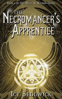 Produktbild: The Necromancer's Apprentice (Magic and Mayhem, #1)
