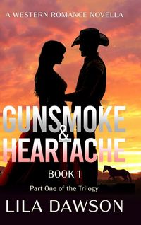 Produktbild: Gunsmoke & Heartache (Book 1)