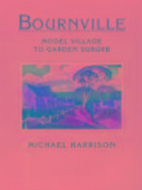 Produktbild: Harrison, M: Bournville, Birmingham