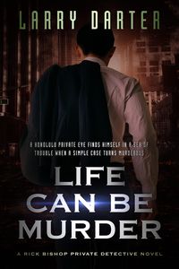 Produktbild: Life Can Be Murder (Rich Bishop Novels, #6)