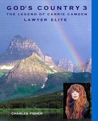Produktbild: God's Country 3 The Legend of Carrie Camden: Lawyer Elite