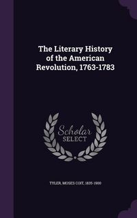 Produktbild: The Literary History of the American Revolution, 1763-1783