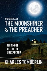 Produktbild: The Parable of The Moonshiner & The Preacher
