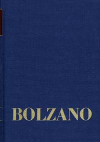 Produktbild: Bernard Bolzano Gesamtausgabe / Reihe II: Nachla&szlig;. A. Nachgelassene Schriften. Band 17,1: Erbauungsreden des Studienjahres 1809/1810. Erster Teil