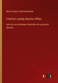 Produktbild: Friedrich Ludwig Stamms Ulfilas