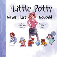 Produktbild: A Little Potty Never Hurt Nobody!