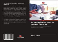 Produktbild: La num&eacute;risation dans le secteur financier
