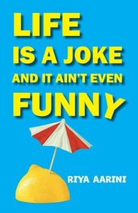 Produktbild: Life Is a Joke and It Ain't Even Funny