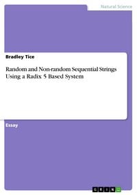 Produktbild: Random and Non-random Sequential Strings Using a Radix 5 Based System