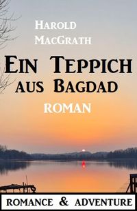 Produktbild: Ein Teppich aus Bagdad: Roman: Romance & Adventure