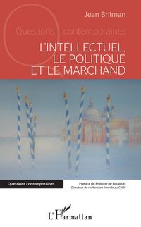 Produktbild: L'intellectuel, le politique et le marchand