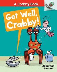 Produktbild: Get Well, Crabby!: An Acorn Book (a Crabby Book #4)