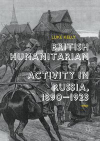 Produktbild: British Humanitarian Activity in Russia, 1890-1923
