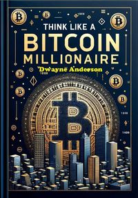 Produktbild: Think Like a Bitcoin Millionaire