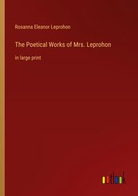 Produktbild: The Poetical Works of Mrs. Leprohon