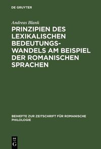 Produktbild: Prinzipien des lexikalischen Bedeutungswandels am Beispiel der romanischen Sprachen
