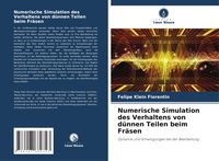 Produktbild: Numerische Simulation des Verhaltens von d&uuml;nnen Teilen beim Fr&auml;sen