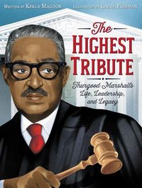 Produktbild: The Highest Tribute: Thurgood Marshall's Life, Leadership, and Legacy