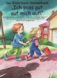 Produktbild: Ich pass gut auf mich auf! Bilderbuch-Sammelband