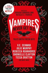 Bild vom Artikel Vampires Never Get Old: Tales with Fresh Bite vom Autor V.E. Cordova, Zoraida Parker, Natalie C. W. Schwab