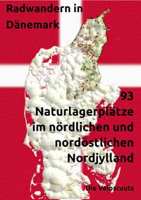 Bild vom Artikel 93 Naturlagerplätze im nördlichen und nordöstlichen Nord-Dänemark vom Autor Die Veloscouts