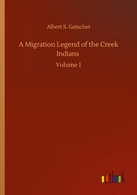 Produktbild: A Migration Legend of the Creek Indians