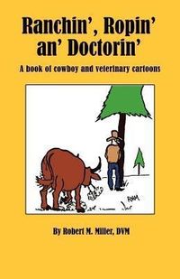 Produktbild: Ranchin', Ropin' an' Doctorin'