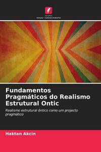 Produktbild: Fundamentos Pragm&aacute;ticos do Realismo Estrutural Ontic
