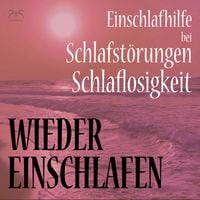 Produktbild: Wieder Einschlafen - Einschlafhilfe bei Schlafst&ouml;rungen, Schlaflosigkeit