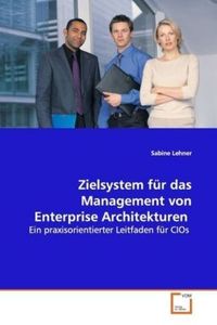 Produktbild: Lehner, S: Zielsystem f&uuml;r das Management von Enterprise Arc