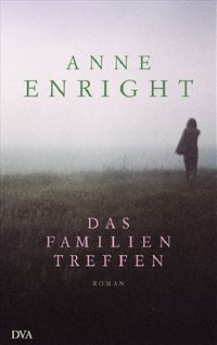 Bild vom Artikel Das Familientreffen vom Autor Anne Enright