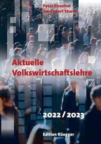 Bild vom Artikel Aktuelle Volkswirtschaftslehre 2022/2023 vom Autor Jan-Egbert Sturm