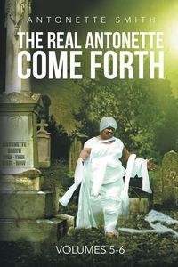 Produktbild: The Real Antonette Come Forth Vol. 5 and 6