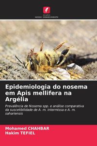 Produktbild: Epidemiologia do nosema em Apis mellifera na Arg&eacute;lia