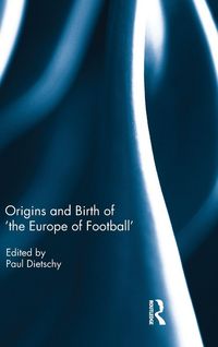 Produktbild: Origins and Birth of the Europe of Football