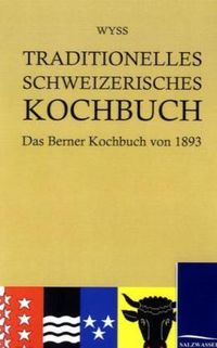 Bild vom Artikel Traditionelles Schweizerisches Kochbuch vom Autor Hedwig Wyss