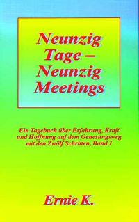 Produktbild: Neunzig Tage - Neunzig Meetings. Band I