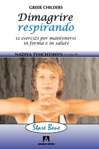 Produktbild: Dimagrire respirando. 12 esercizi per mantenersi in forma e in salute