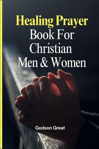 Produktbild: Healing Prayer Book For Christian Men & Women