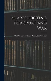 Produktbild: Sharpshooting for Sport and War