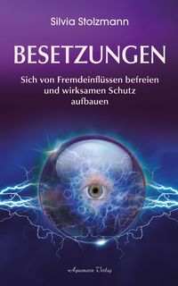 Produktbild: Besetzungen - Von Fremdeinfl&uuml;ssen befreien und wirksamen Schutz aufbauen
