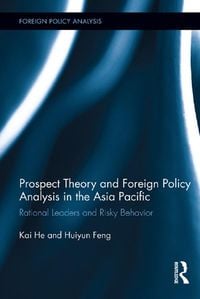Produktbild: Prospect Theory and Foreign Policy Analysis in the Asia Pacific